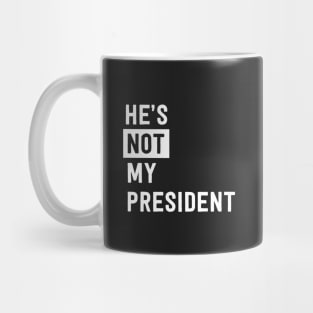 He's not my president Mug